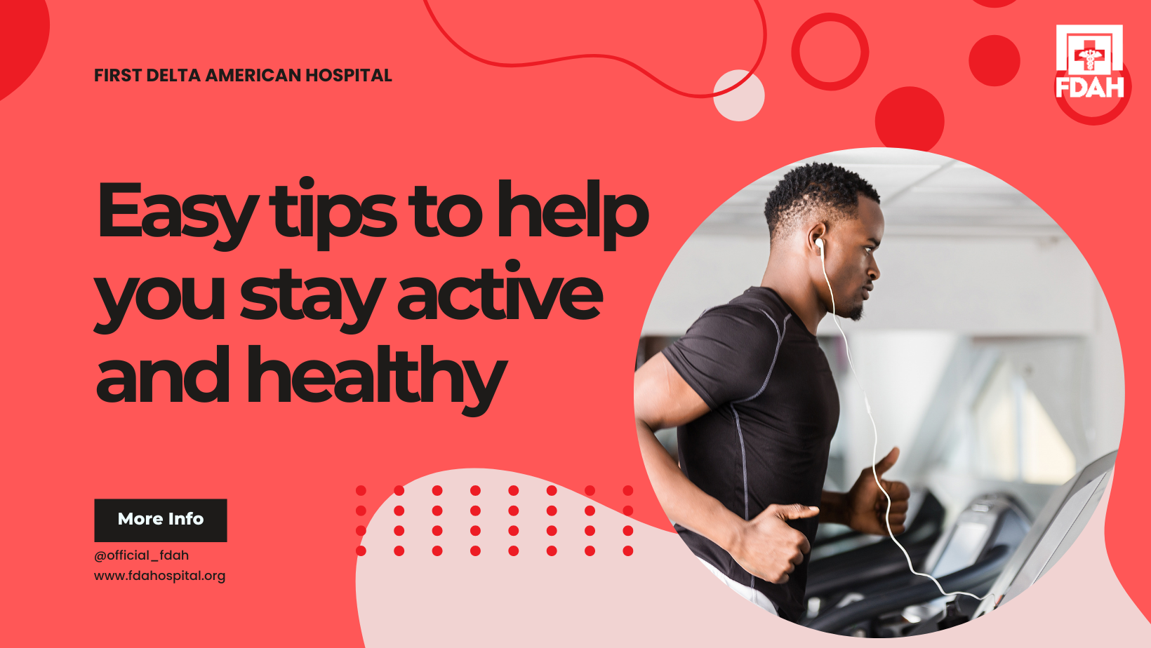 "FDAH social media graphic titled 'Easy tips to help you stay active and healthy,' featuring a man running on a treadmill with earphones."